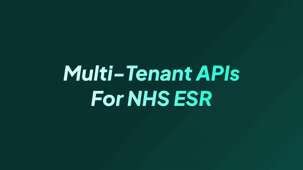Preview card for the article: Why Multi-Tenant API Architecture Is a Must for NHS ESR Data